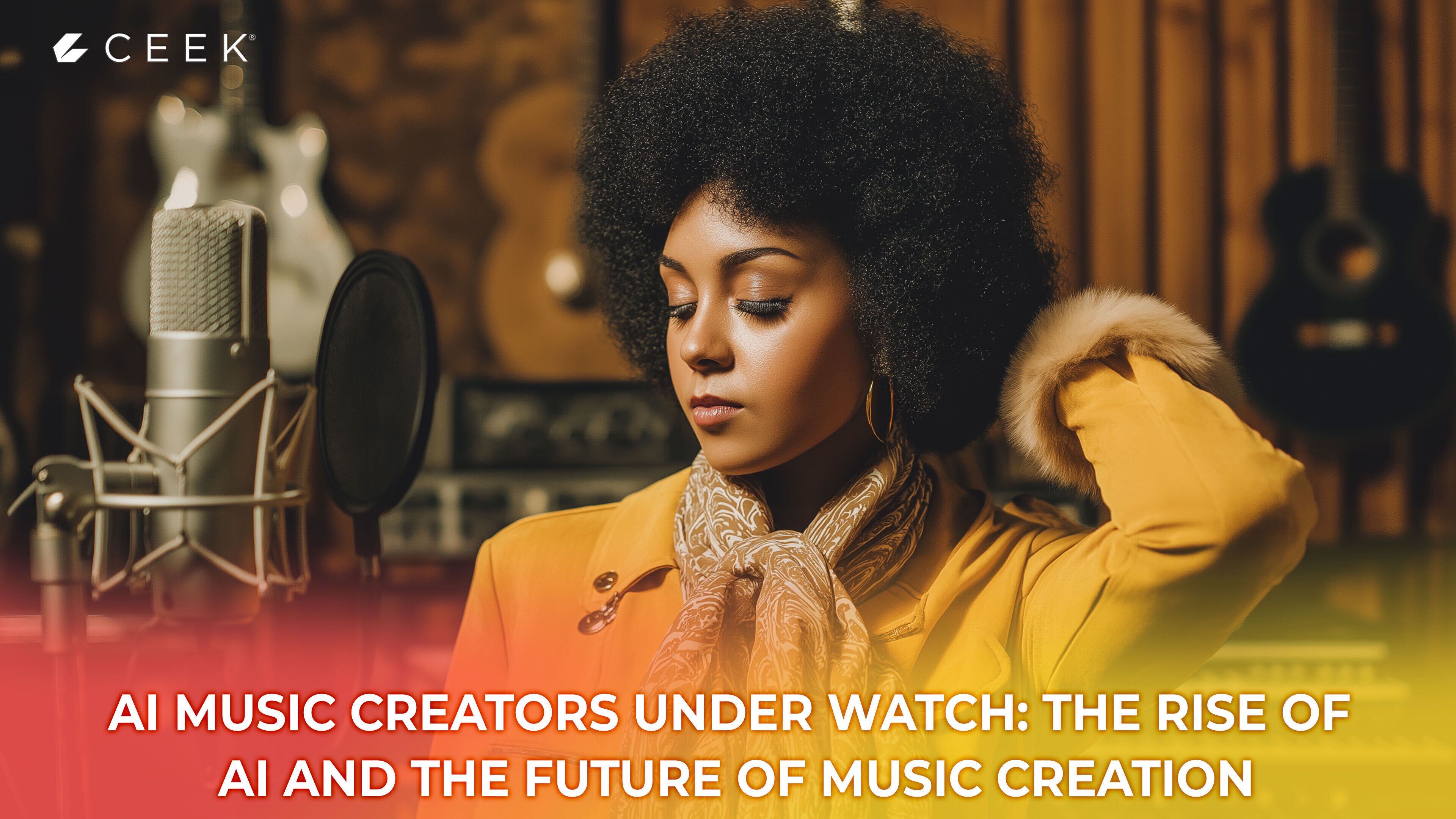 AI Music Creators Under Watch: The Rise of AI and the Future of Music Creation