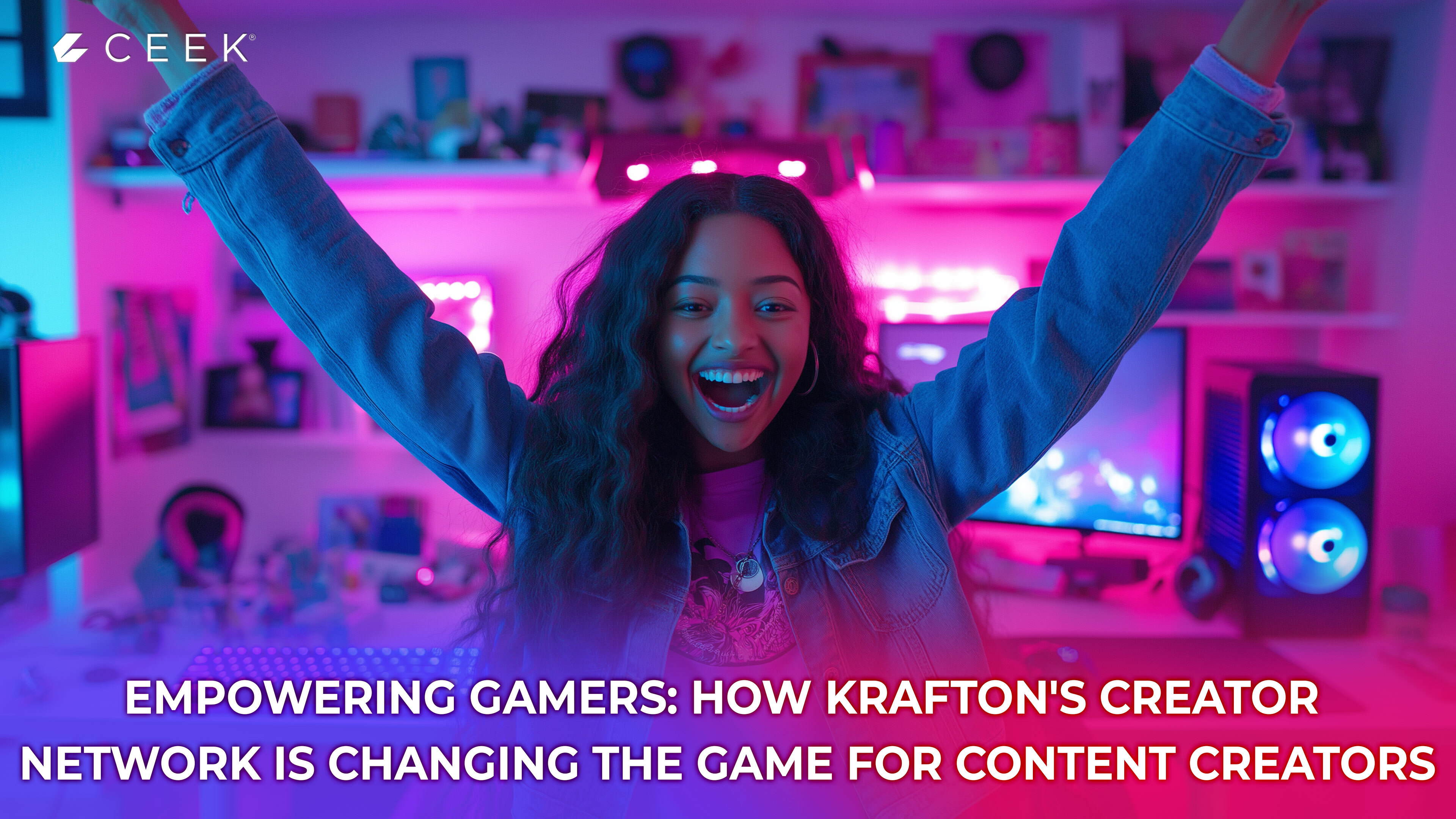 Empowering Gamers: How Krafton's Creator Network is Changing the Game for Content Creators