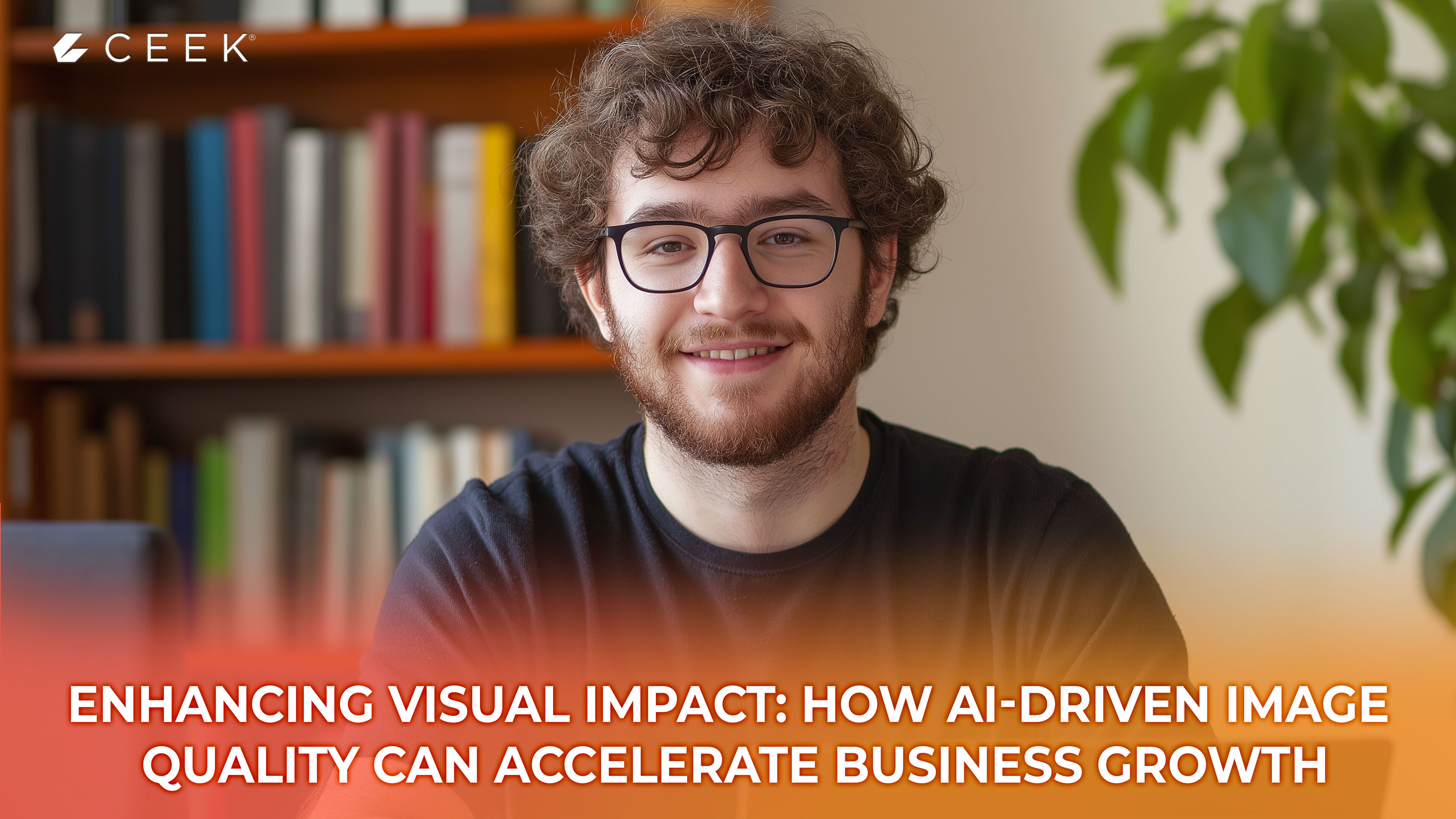 Enhancing Visual Impact: How AI-Driven Image Quality Can Accelerate Business Growth