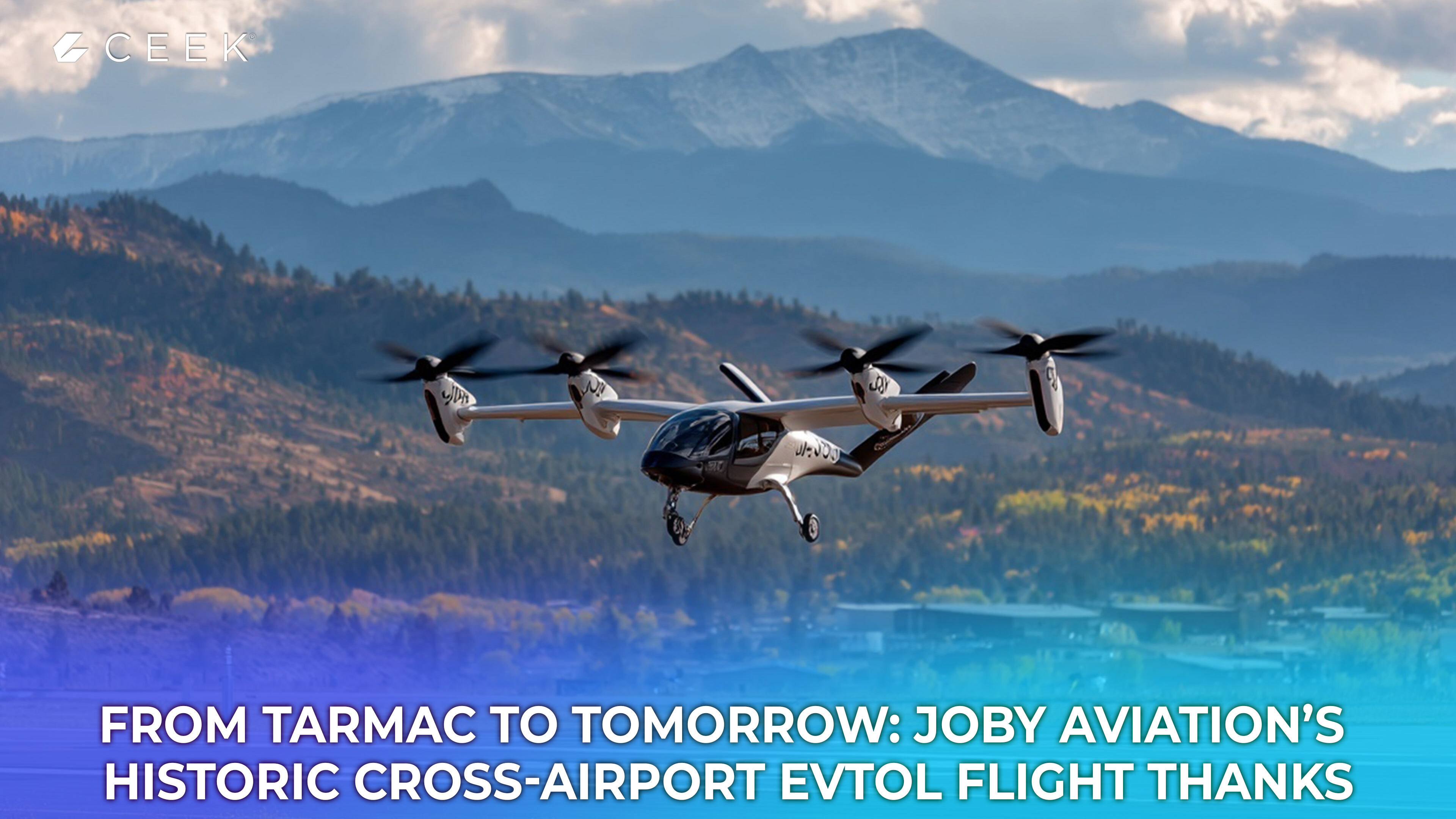 Joby Aviation’s Historic Cross-Airport eVTOL Flight