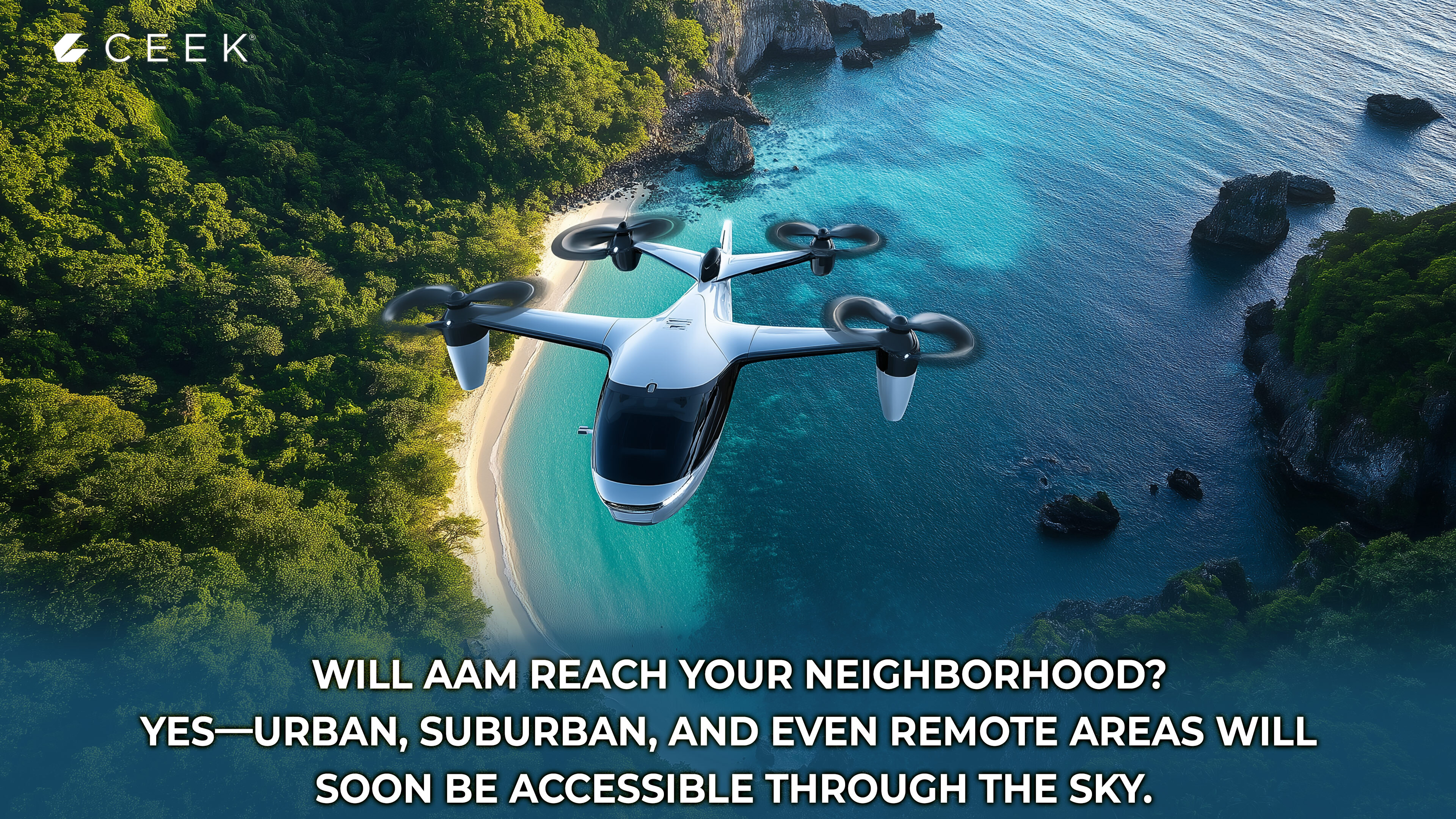 Will AAM reach your neighborhood? Yes—Urban, suburban, and even remote areas will soon be accessible through the sky.